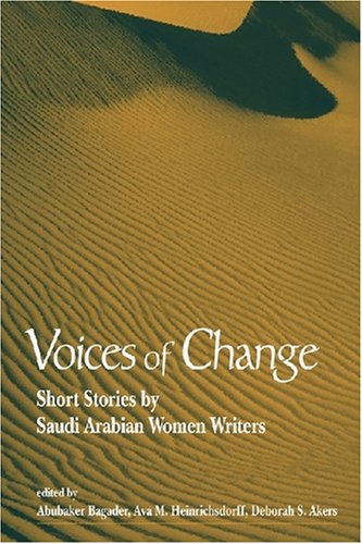 Stock image for Voices of Change: Short Stories by Saudi Arabian Women Writers for sale by GF Books, Inc.