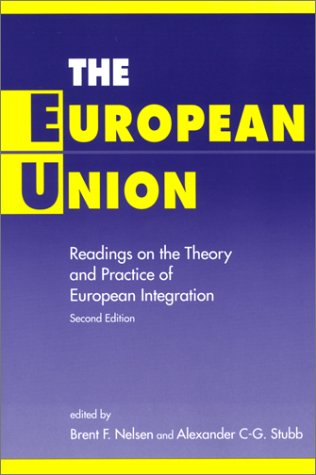 Stock image for The European Union: Readings on the Theory and Practice of European Integration for sale by HPB-Movies