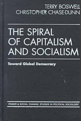 Beispielbild fr The Spiral of Capitalism and Socialism : Toward Global Democracy zum Verkauf von Better World Books