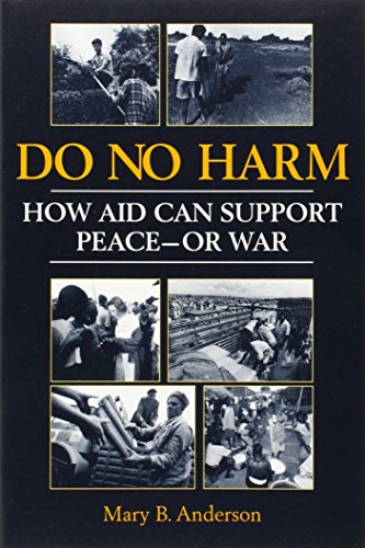 Beispielbild fr Do No Harm : How Aid Can Support Peace - Or War zum Verkauf von Better World Books
