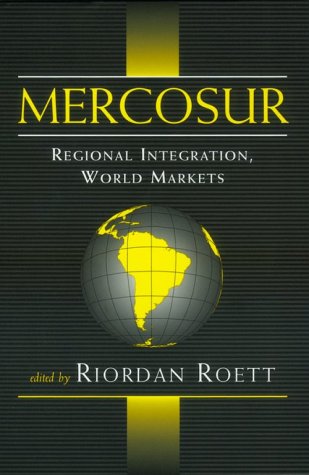 Stock image for Mercosur: Regional Integration, World Markets for sale by Wonder Book