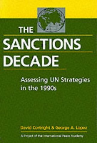 Stock image for The Sanctions Decade: Assessing UN Strategies in the 1990s for sale by Wonder Book