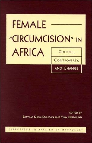 9781555878719: Female Circumcision in Africa: Culture, Controversy and Change (Directions in Applied Anthropology)