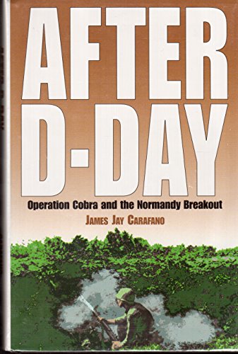 9781555878856: After D-Day: Operation Cobra and the Normandy Breakout