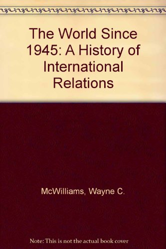 Beispielbild fr The World since 1945 : A History of International Relations zum Verkauf von Better World Books