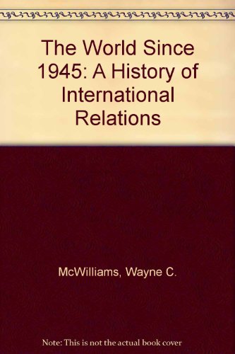 Imagen de archivo de The World since 1945 : A History of International Relations a la venta por Better World Books