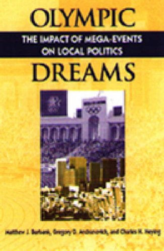 Imagen de archivo de Olympic Dreams: The Impact of Mega-Events on Local Politics a la venta por Russian Hill Bookstore