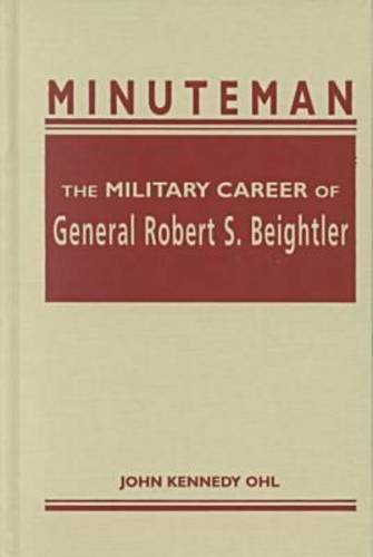 Stock image for Minuteman The Military Career of General Robert S Beightler for sale by PBShop.store US