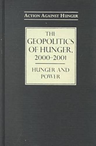 Stock image for The Geopolitics of Hunger, 2000-2001 : Hunger and Power for sale by Better World Books Ltd