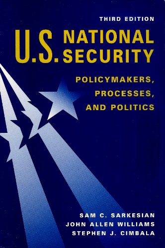 Beispielbild fr U. S. National Security : Policymakers, Processes and Politics zum Verkauf von Better World Books