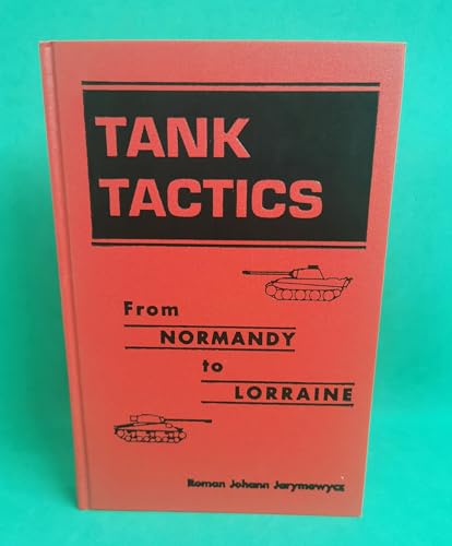 Stock image for Tank Tactics From Normandy To Lorraine for sale by Boomer's Books