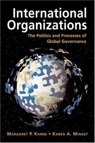 Stock image for International Organizations: The Politics and Processes of Global Governance for sale by Decluttr