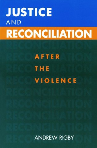 9781555879860: Justice and Reconciliation: After the Violence
