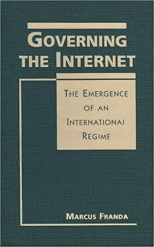 Governing the Internet: The Emergence of an International Regime (Ipolitics)