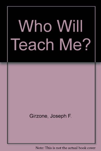 Who Will Teach Me?: A Handbook for Parents