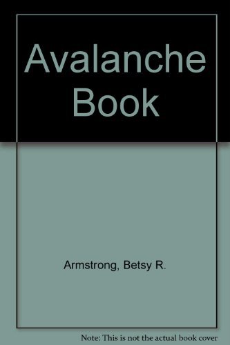Stock image for The Avalanche Book for sale by John M. Gram
