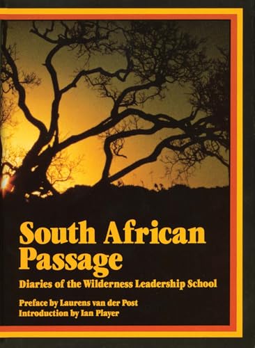 Stock image for South African Passage: Diaries of the Wilderness Leadership School for sale by WorldofBooks