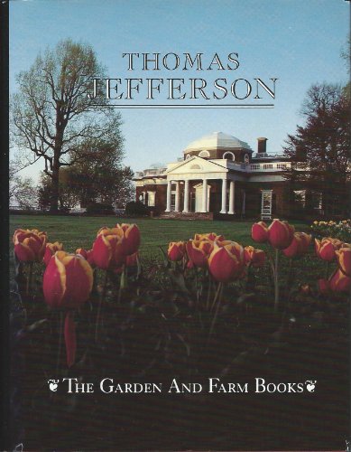 Stock image for The Garden and Farm Books of Thomas Jefferson - Limited Edition for sale by Burm Booksellers