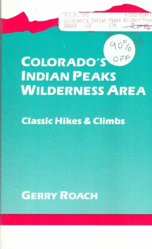 Stock image for Colorados Indian Peaks Wilderness: Classic Hikes and Climbs for sale by mountain