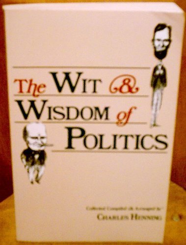 Stock image for Wit and Wisdom of Politics for sale by HPB-Emerald