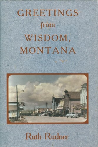 Imagen de archivo de Greetings from Wisdom, Montana a la venta por Wonder Book