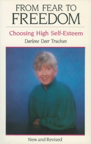Stock image for From Fear to Freedom: Choosing High Self-Esteem for sale by More Than Words