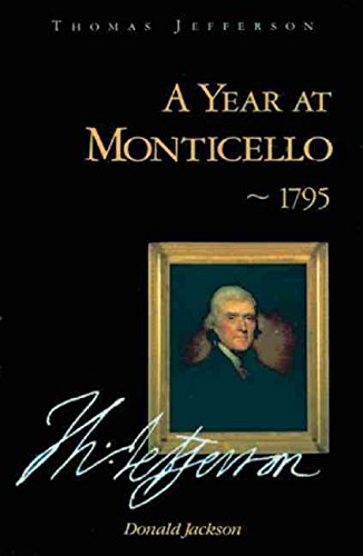 Beispielbild fr A Year at Monticello -- 1795 zum Verkauf von Wonder Book