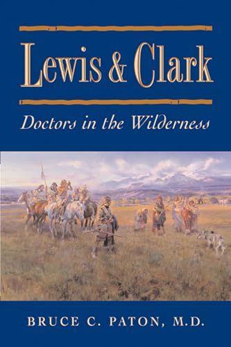 Beispielbild fr Lewis and Clark: Doctors in the Wilderness zum Verkauf von SecondSale