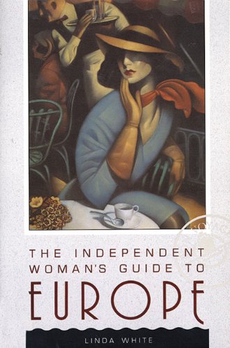 Beispielbild fr The Independent Woman's Guide to Europe zum Verkauf von Better World Books