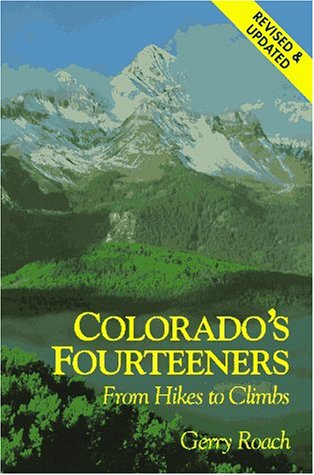 Stock image for Colorado's Fourteeners: From Hikes to Climbs for sale by SecondSale