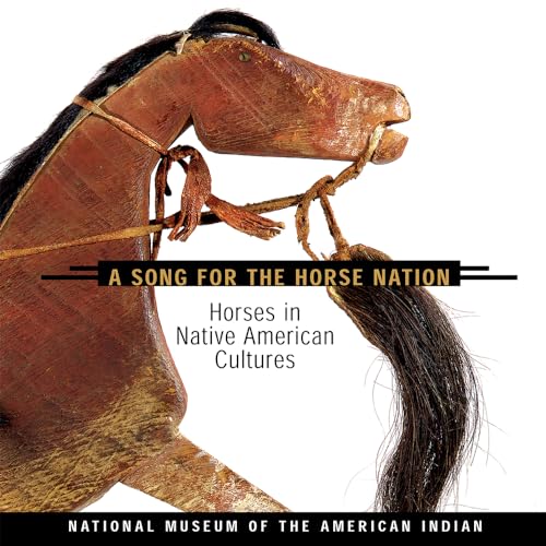 Beispielbild fr Song for the Horse Nation: Horses in Native American Cultures zum Verkauf von Dream Books Co.