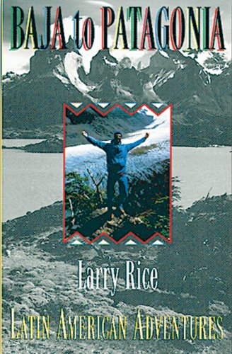 Imagen de archivo de Baja to Patagonia : Latin American Adventures a la venta por Better World Books
