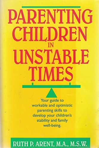 Beispielbild fr Parenting Children in Unstable Times zum Verkauf von Wonder Book