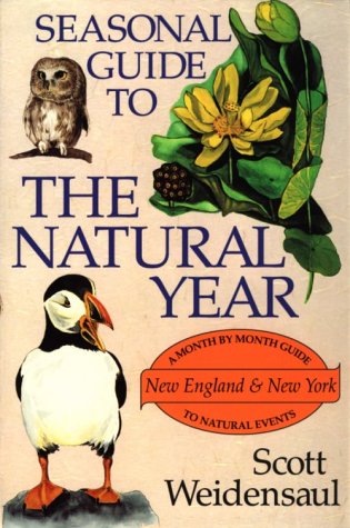 9781555911355: Seasonal Guide to the Natural Year: A Month by Month Guide to Natural Events, New England & New York
