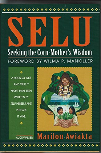 Beispielbild fr Selu: Seeking the Corn-Mother's Wisdom zum Verkauf von SecondSale