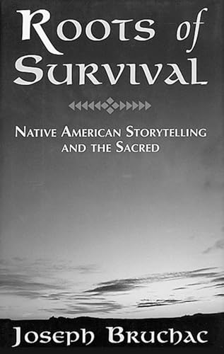 9781555911454: Roots of Survival: Native American Storytelling and the Sacred