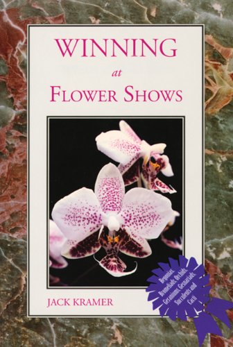 9781555911553: Winning at Flower Shows