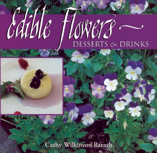 Stock image for Edible Flowers: From Garden to Palate for sale by SecondSale
