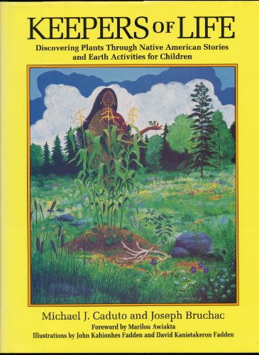 Imagen de archivo de Keepers of Life Discovering Plants through Native American Stories and Earth Activities for Children a la venta por Chequamegon Books