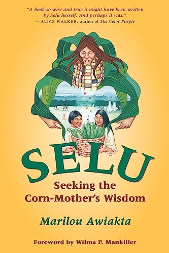 Stock image for Selu: Seeking the Corn-Mother's Wisdom for sale by 2Vbooks