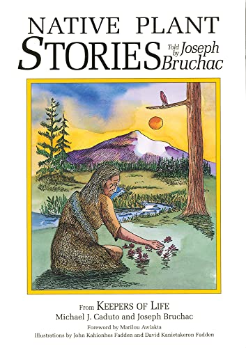 Native Plant Stories (9781555912123) by Bruchac, Joseph