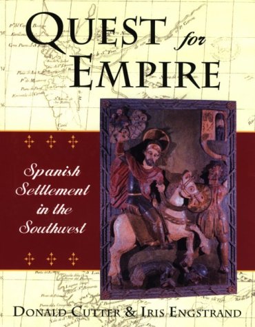 Quest for Empire: Spanish Settlement in the Southwest