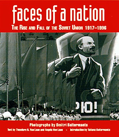 Imagen de archivo de Faces of A Nation. The Rise and Fall of the Soviet Union, 1917-1991 a la venta por From Away Books & Antiques