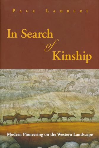 Stock image for In Search of Kinship (HB) : Modern Pioneering on the Western Landscape for sale by Better World Books: West