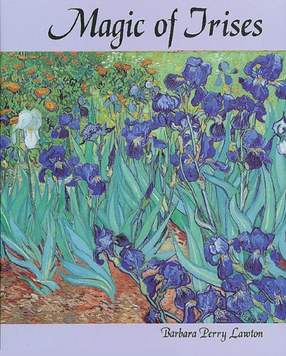 Stock image for The Magic of Irises for sale by Better World Books: West