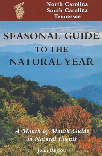 Beispielbild fr Seasonal Guide to the Natural Year--North Carolina, South Carolina, Tennessee: A Month by Month Guide to Natural Events zum Verkauf von MVE Inc