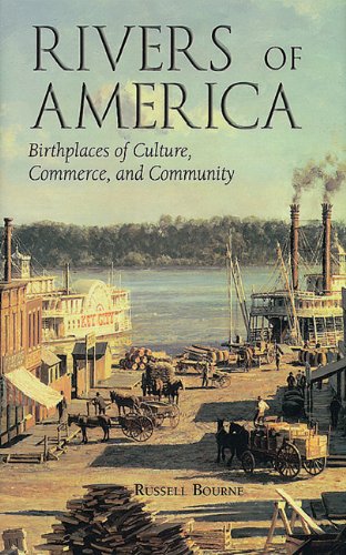 Beispielbild fr Rivers of America: Birthplaces of Culture, Commerce, and Community zum Verkauf von Wonder Book