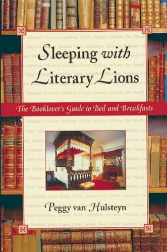 9781555913199: Sleeping With Literary Lions: The Booklover's Guide to Bed and Breakfast