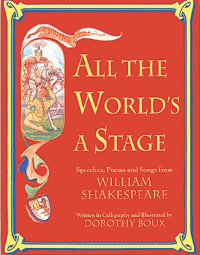 Stock image for All The World's A Stage: Speeches, Poems, and Songs from William Shakespeare for sale by Books of the Smoky Mountains