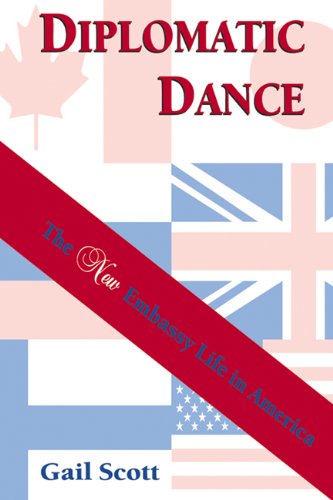 Beispielbild fr Diplomatic Dance: The New Embassy Life in America zum Verkauf von Wonder Book